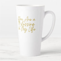 You Are a Blessing in My Life Tall Latte Mug