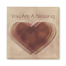 "You Are A Blessing" Magnet