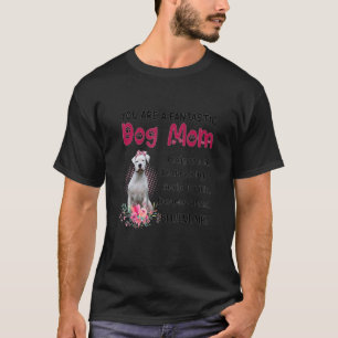 You Are A Fantastic Dog Mum Happy Mother's Day Lov T-Shirt