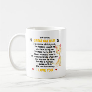You Are A Great Cat Mom. Cute Cat Lover Gift Coffee Mug