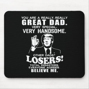 You Are A Great Great Dad Support Trump Fathers Da Mouse Pad