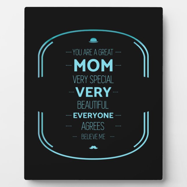 You are a great mum very special very beautiful plaque (Front)