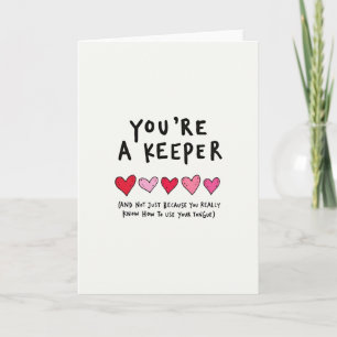You Are A Keeper Naughty Love Card