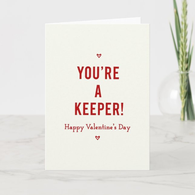 You Are A Keeper Valentines Day Card (Front)