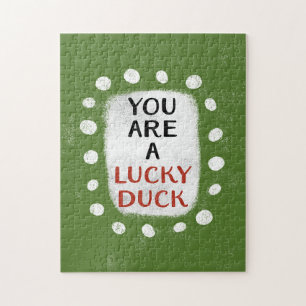 You Are A Lucky Duck Jigsaw Puzzle