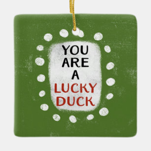 You Are A Lucky Duck Ornament