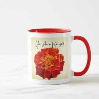 You Are a Marigold Coffee Mug - Thank You Gift