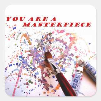 You Are a Masterpiece Square Sticker