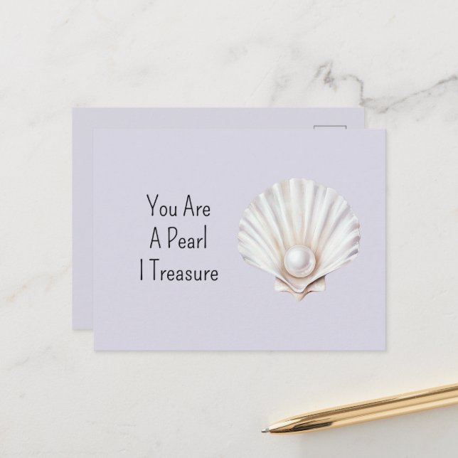 You Are A Pearl Shell I Treasure Postcard (Front/Back In Situ)
