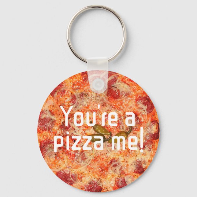 You are a pizza me valentines humour Photo Key Ring (Front)