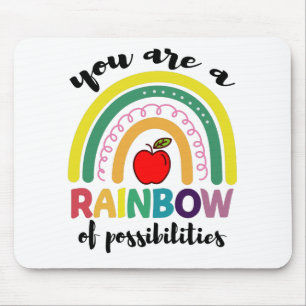 You Are A Rainbow Of Possibilities Teacher Mouse Pad