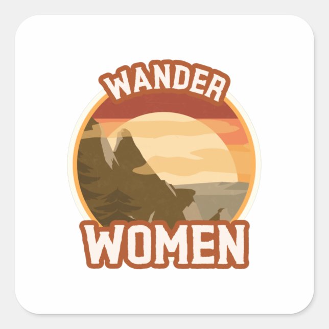 You Are A Real Hiking Woman Wander Square Sticker (Front)