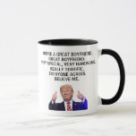 You are a Really Great Boyfriend,funny Trump Mug<br><div class="desc">Trump Boyfriend gift,  Boyfriend Gag Gifts,  Funny Boyfriend Coffee Mug,  Valentines Mug For Boyfriend,  Best Boyfriend,  Bf Gift,  bf anniversary gifts,  best boyfriend,  best boyfriend gift,  boyfriend gift ideas,  boyfriend birthday,  great boyfriend gift,  boyfriend mug,  funny boyfriend mugs</div>