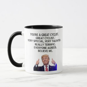 You are a Really Great Cyclist,Funny Trump Mug