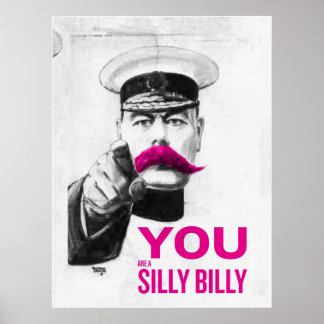 You Are A Silly Billy Poster