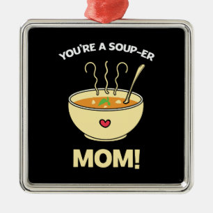 You Are A Super Mom Metal Ornament