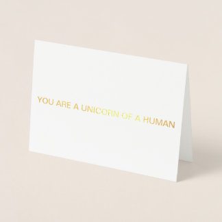 "YOU ARE A UNICORN OF A HUMAN" GREETING CARD