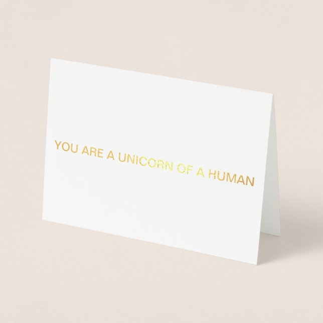 "YOU ARE A UNICORN OF A HUMAN" GREETING CARD (Front)