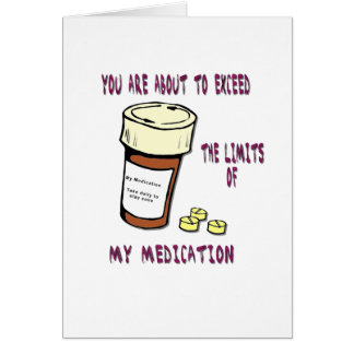 You are about to exceed limit of my medication