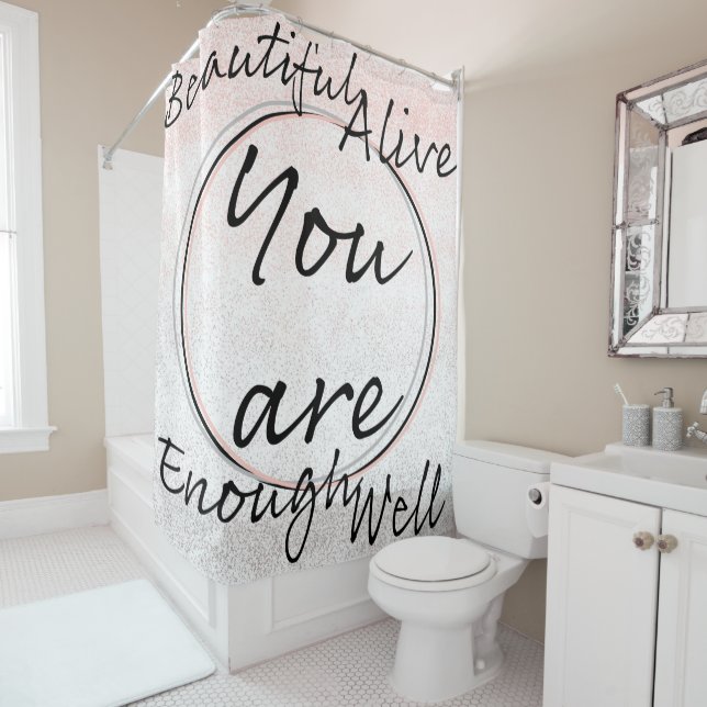 "You are" Affirmation Shower Curtain (In Situ)