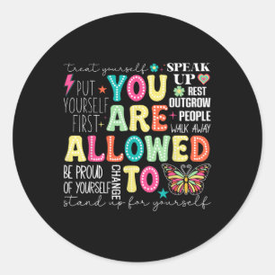 You Are Allowed To Mental Health Awareness School Classic Round Sticker