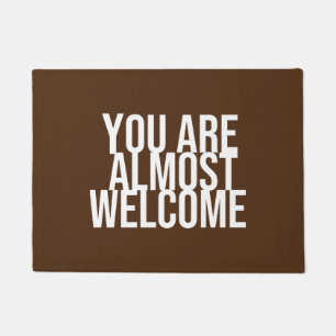 You are almost welcome doormat