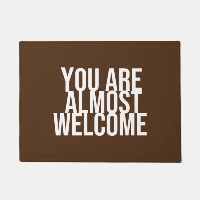 You are almost welcome  doormat (Front)