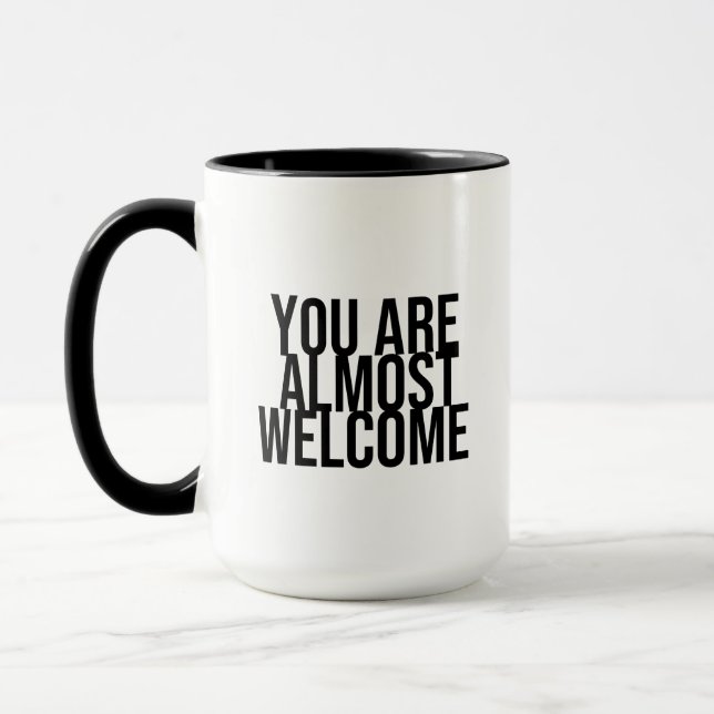 You are almost welcome mug (Left)