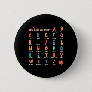 You Are Alphabet Learn Abcs Inspiration Teacher Ap 6 Cm Round Badge