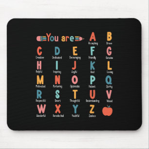 You Are Alphabet Learn Abcs Inspiration Teacher Ap Mouse Pad