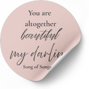 You Are Altogether Beautiful My Darling Christian Classic Round Sticker