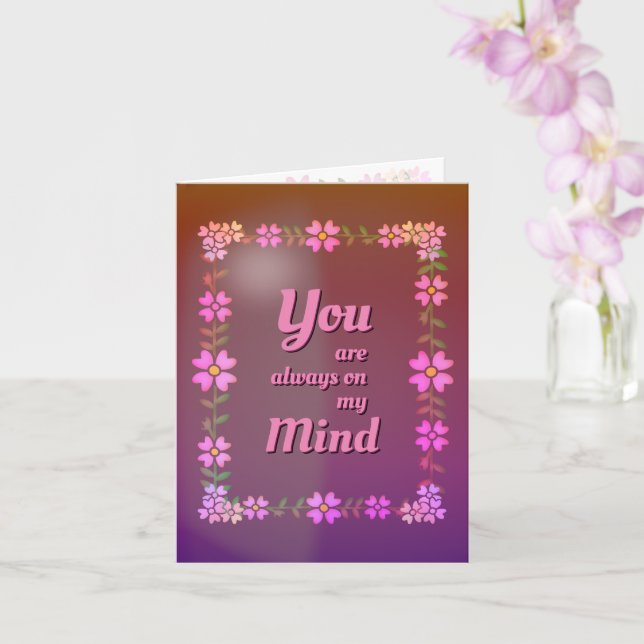 You are always on my Mind Card (Orchid)