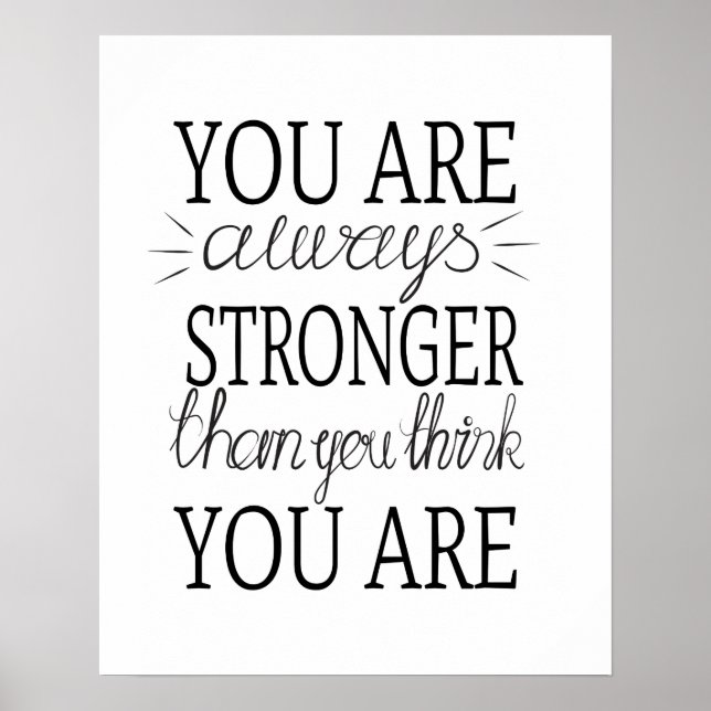 You are always stronger than you think you are poster (Front)