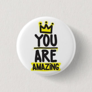 You are amazing 3 cm round badge