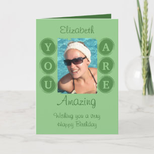 You are amazing add photo name green birthday card