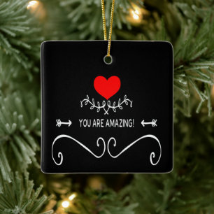 You Are Amazing!  Ceramic Ornament