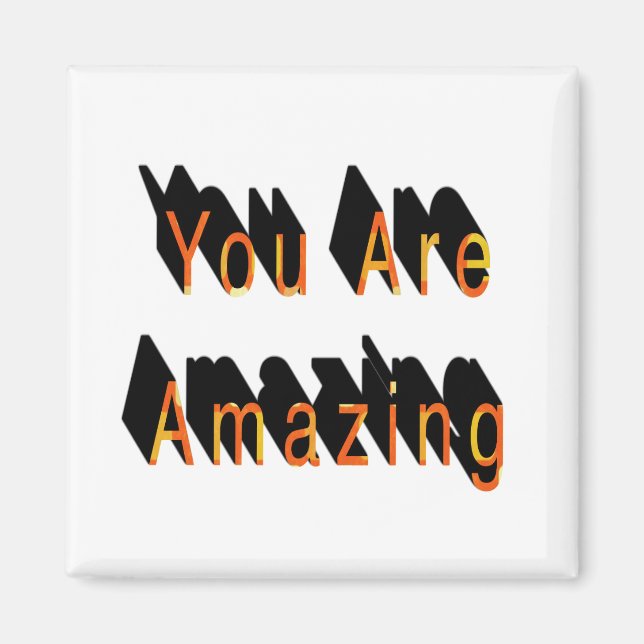 You Are Amazing  Magnet (Front)