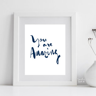 You are amazing Minimalist Motivational Inspired Poster