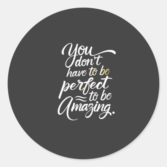 You Are Amazing Motivational  Classic Round Sticker (Front)