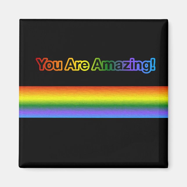 You Are Amazing!  Rainbow text  Magnet (Front)