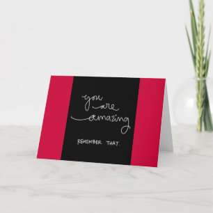YOU ARE AMAZING REMEMBER THAT MOTIVATIONAL ENCOURA CARD