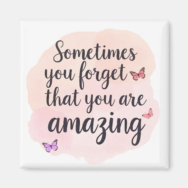You Are Amazing Reminder - Inspirational Quote Magnet (Front)