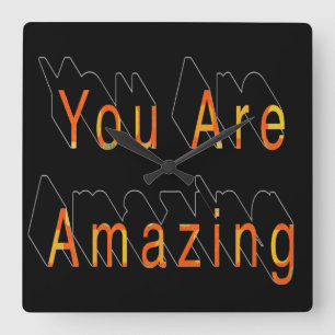 You Are Amazing Square Wall Clock