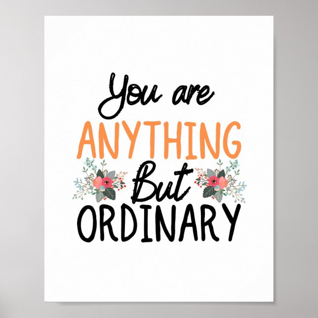 You are Anything But Ordinary  Poster (Front)