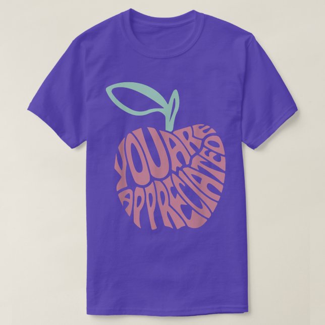 You are Appreciated Teacher Appreciation Gift Grap T-Shirt (Design Front)