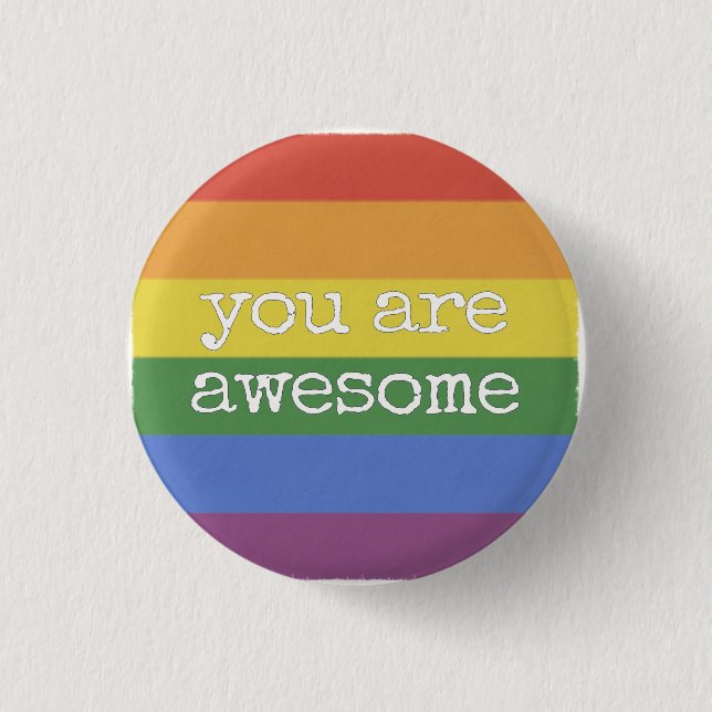 You Are Awesome Button rainbow (Front)