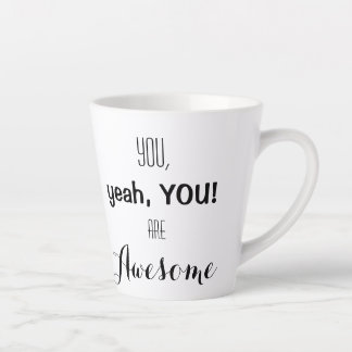 You are awesome mug