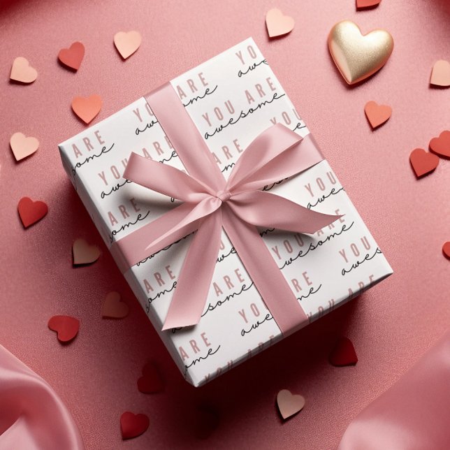 You Are Awesome Wrapping Paper (Let someone special know how awesome they are with this thoughtful wrapping paper! )