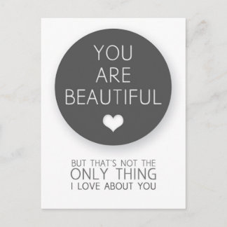 You Are Beautiful But That's Not The Only Thing I Postcard