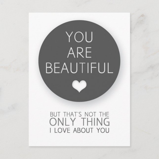 You Are Beautiful But That's Not The Only Thing I Postcard (Front)